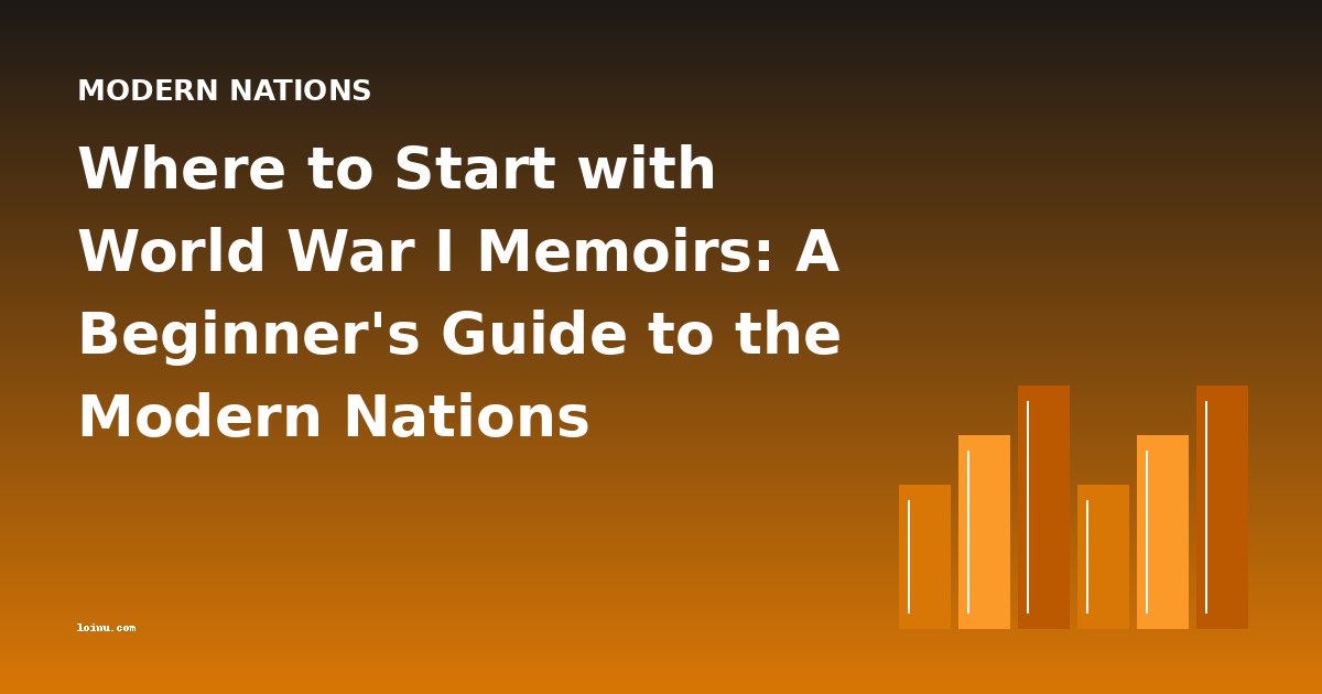 Where to Start with World War I Memoirs: A Beginner's Guide to the Modern Nations Category