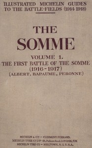 Cover of The Somme, Volume 1. The First Battle of the Somme (1916-1917) (Albert, Bapaume, Péronne) — Inside the Classic