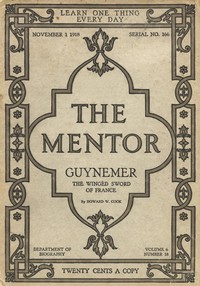 Cover of The Mentor: Guynemer, The Wingèd Sword of France, Vol. 6, Num. 18, Serial No. 166, November 1, 1918 — Key Ideas to Explore