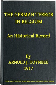 Cover of The German Terror in Belgium: An Historical Record — Inside the Classic