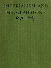Cover of Imperialism and Mr. Gladstone (1876-1887) — A Closer Reading
