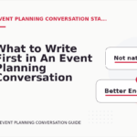 What to Write First in An Event Planning Conversation