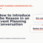 How to Introduce the Reason in an Event Planning Conversation