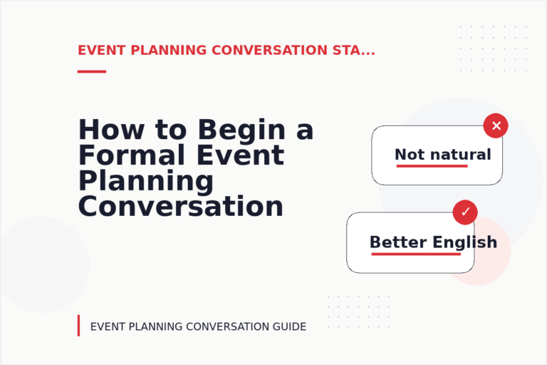 How to Begin a Formal Event Planning Conversation How to Begin a Formal Event Planning Conversation