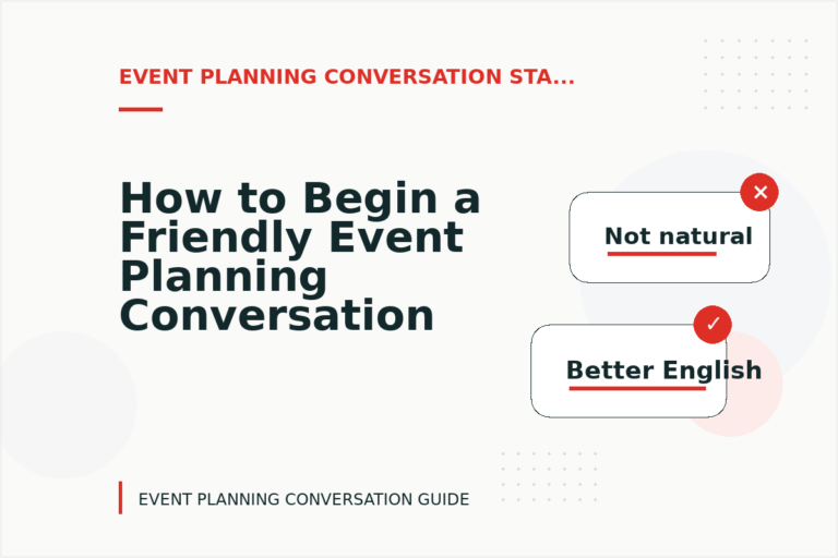 How to Begin a Friendly Event Planning Conversation How to Begin a Friendly Event Planning Conversation