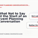 What Not to Say at the Start of an Event Planning Conversation