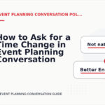 How to Ask for a Time Change in Event Planning Conversation English