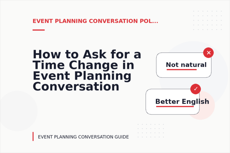How to Ask for a Time Change in Event Planning Conversation English How to Ask for a Time Change in Event Planning Conversation English