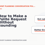 How to Make a Polite Request Without Sounding Demanding in Event Planning Conversation English
