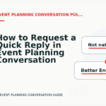 How to Request a Quick Reply in Event Planning Conversation English