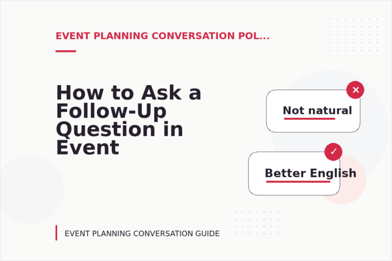 How to Ask a Follow-Up Question in Event Planning Conversation English