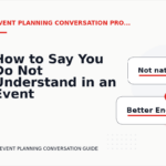 How to Say You Do Not Understand in an Event Planning Conversation