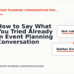 How to Say What You Tried Already in Event Planning Conversation English