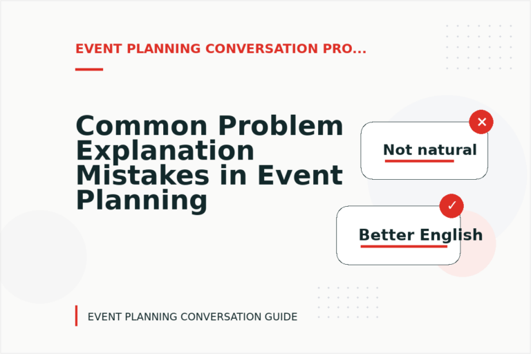 Common Problem Explanation Mistakes in Event Planning Conversation English Common Problem Explanation Mistakes in Event Planning Conversation English