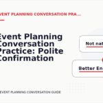 Event Planning Conversation Practice: Polite Confirmation Examples