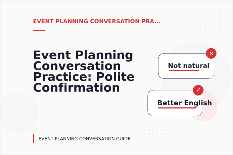 Event Planning Conversation Practice: Polite Confirmation Examples Event Planning Conversation Practice: Polite Confirmation Examples