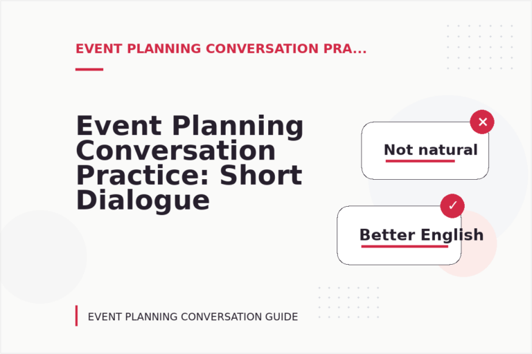 Event Planning Conversation Practice: Short Dialogue Examples Event Planning Conversation Practice: Short Dialogue Examples
