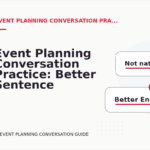 Event Planning Conversation Practice: Better Sentence Choices