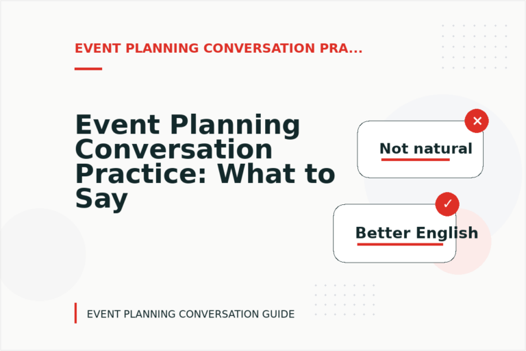 Event Planning Conversation Practice: What to Say Instead Event Planning Conversation Practice: What to Say Instead